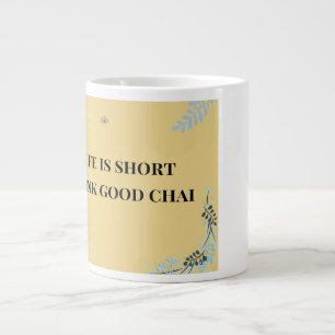 Leven is Kort, Drink Goede Chai, Grappige Desi Cha Extra Grote Beker
