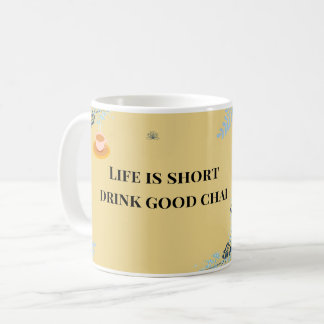 Leven is Kort, Drink Goede Chai, Grappige Desi Cha Koffiemok