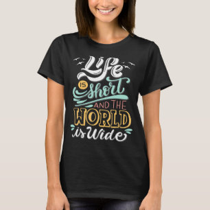 LEVEN IS KORT EN DE WERELDWIJDE Cool Travel Mot T-shirt