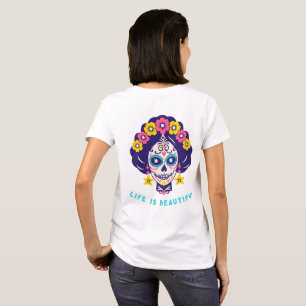 Leven is mooi helder bloemrijk suiker schedel meis t-shirt