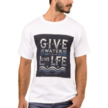 Leven is water is leven geef water t-shirt