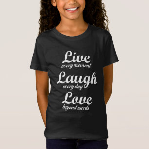Leven, lachen, liefhebben - drie mooie woorden t-shirt