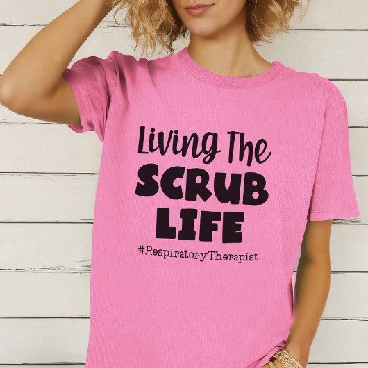 Leven met de Scrub Life Respiratory Therapist T-shirt