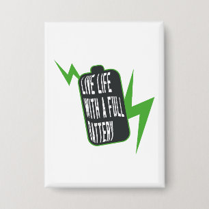 Leven met een Volle Batterij Button