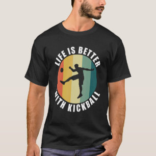Leven met Kickball Gezegde Kickball Player T-shirt