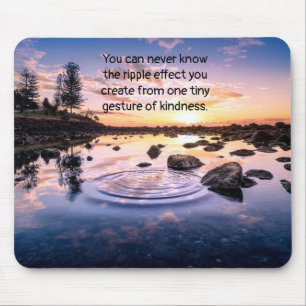 Leven Quote Ripple Effect Kindness Muismat