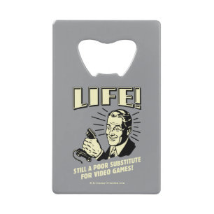 Leven: Slecht substituut voor videospellen Kredietkaart Flessenopener