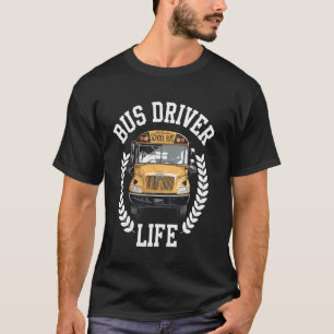 Leven van buschauffeur Leuke schoolbuschauffeur T-shirt