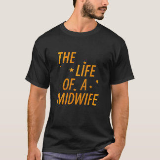 Leven van een verloskundige Grappige citaat typogr T-shirt
