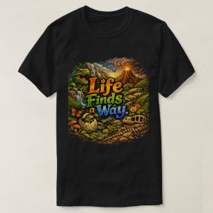 Leven vindt een weg Weerbaarheid van de natuur T-shirt