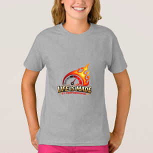 Leven wordt gemaakt door prestatie Vlam Snelheidsm T-shirt