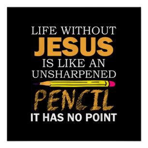 Leven zonder Jezus Funny Christelijk geloof Perfect Poster
