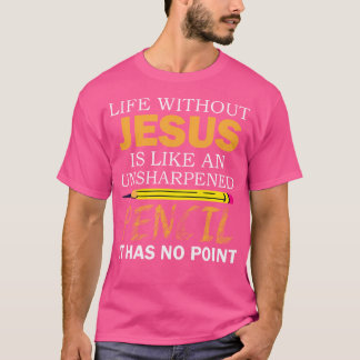 Leven zonder Jezus Funny Christelijk geloof T-shirt