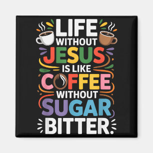 Leven Zonder Jezus Grappig Christelijk Religieus G Magneet