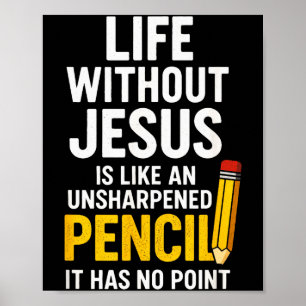 Leven Zonder Jezus - Grappige Christelijke Geloofs Poster