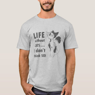 Leven zonder katten denk ik niet. t-shirt