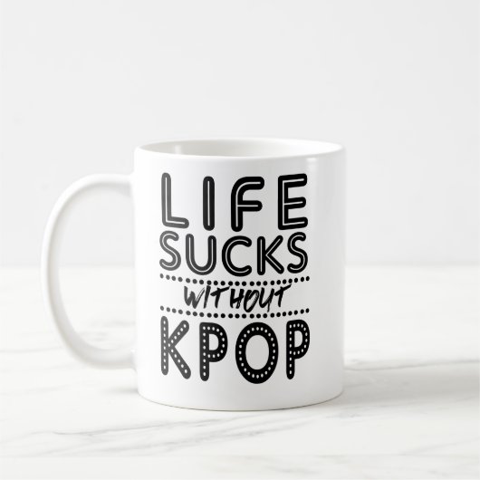 Leven zonder KPOP Koffiemok (Links)