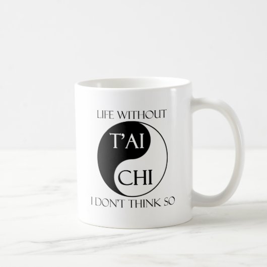 Leven zonder Tai Chi? Koffiemok (Rechts)