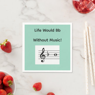 "Leven zou Bb zonder muziek!" Servet