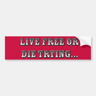 Levend gratis of stervend bumpersticker