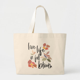 Levend leven in vol bloei Voel goed citaat Grote Tote Bag