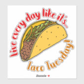 Levend leven zoals elke dag Taco Dinsdag Mexicaans Sticker (Vel)