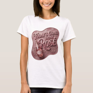 Levend Roze VANDAAG'S DOEL DRINK ROSE Tekst Design T-shirt