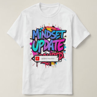 Levende Creatieve Grafische Kunst -Mentaliteit Upd T-shirt