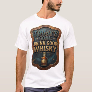 Levendig Goud VANDAAG'S DOEL GOEDE WHISKY DRINKEN T-shirt