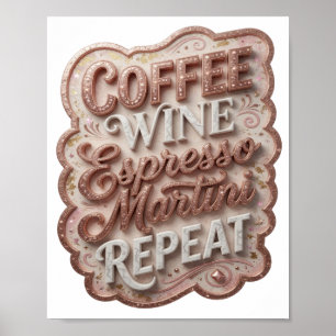 Levendige Goud COFFIE WIJN ESPRESSO MARTINI HERHAL Poster