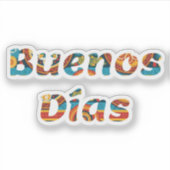 Levendige kleurrijke Buenos Días Spaans Goedemorge Sticker (Voorkant)
