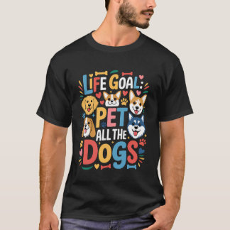 Levensdoel Aai Alle Honden Grappige Hond T-shirt