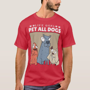 Levensdoel Alle honden, Hondenliefhebber vrouwen e T-shirt
