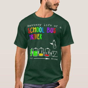 LEVENSDUUR VAN EEN SCHOOLBUSBESTUURDER T-SHIRT