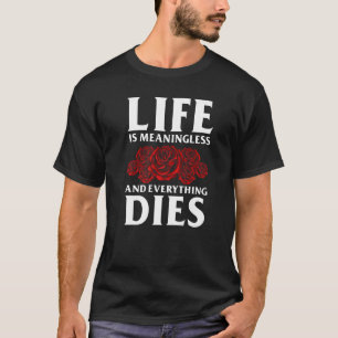 Levenslang betekent geen memento mori voor het lev t-shirt