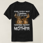 Levenslang jagen Boeddy-mijn noemt me MOTHER vader T-shirt (Design voorkant)