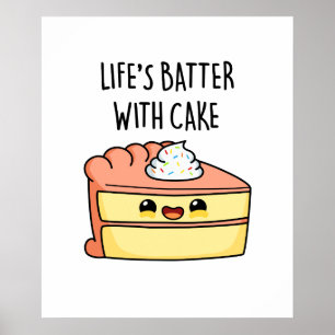 Levenslang met Cake Funny Cake Pun Poster