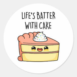 Levenslang met Cake Funny Cake Pun Ronde Sticker