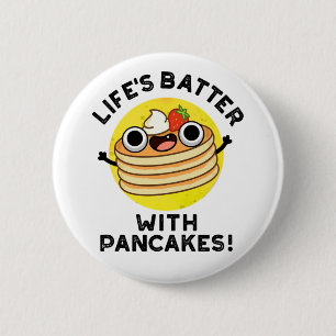 Levenslang met pannenkoeken ronde button 5,7 cm