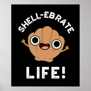 Levensviering Funny Shell Pun Donkere BG Poster