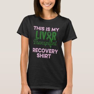 Levertransplantatie Survivor Funny Organ Warrior 1 T-shirt