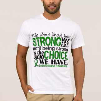 Leverziekte hoe sterk we zijn t-shirt