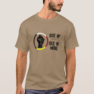 Levez-vous - ne tournez au ralenti plus de T-shirt