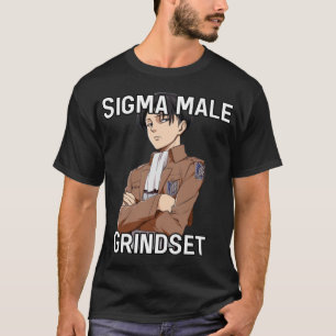 Levi Ackerman Sigma Male Grindset 3 T-shirt