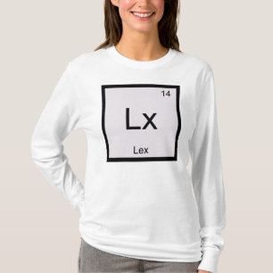 Lex Name Chemistry Element Periodic Table T-shirt