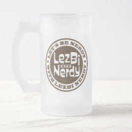 Lezbi Nerdy Frosty Mug Matglas Bierpul