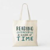 Lezen is nooit tijdverspilling. tote bag (Achterkant)