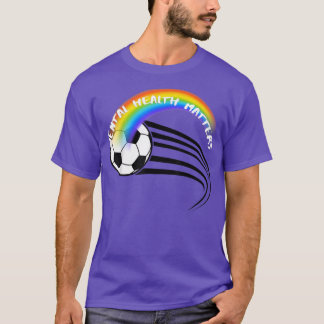 Lgbetq Pride Soccer Mental Health3047 1381 T-shirt