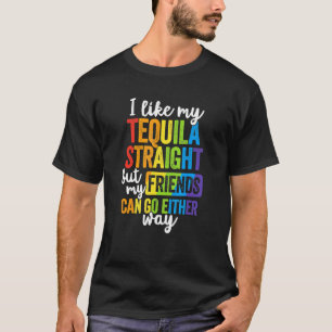 Lgbt Ally Tequila Straight Friends do way T-shirt