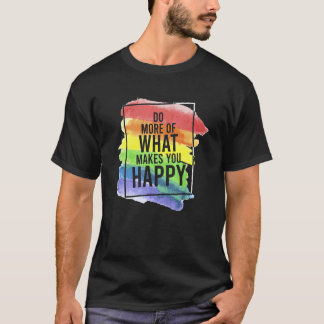 LGBT Gay Doe meer van geluksquotes T-shirt